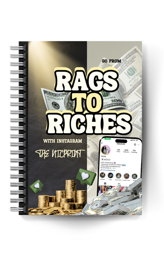 FROM RAGS TO RICHES WITH INSTAGRAM E BOOK BY : ABBY NICOLE